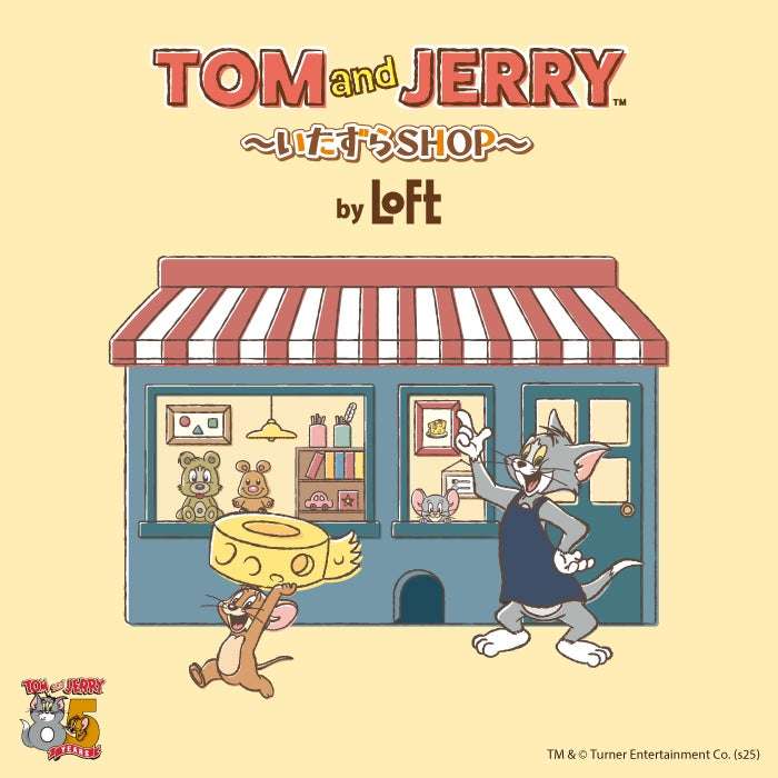 【2025年9月16日開催】TOM and JERRY～いたずらSHOP～ by LOFT