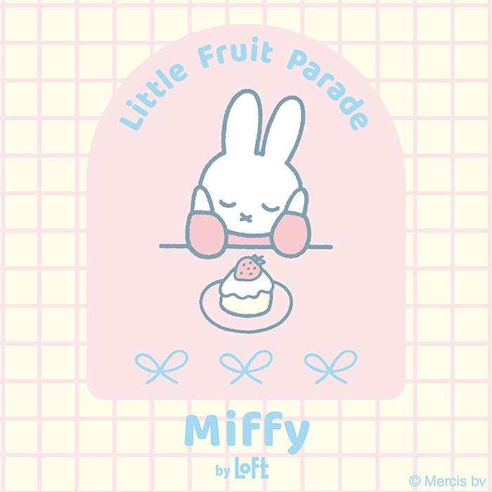 【2026年4月24日開催】ミッフィー Miffy Little Fruit Parade by LOFT